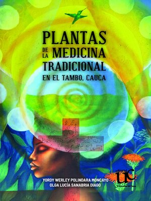 cover image of Plantas de la medicina tradicional en El Tambo, Cauca